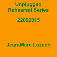 Unplugged Rehearsal Series Opus 199 by Jean-Marc Lozach