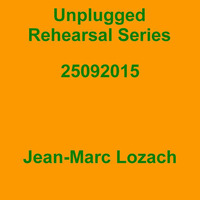 Unplugged Rehearsal Series Opus 201 by Jean-Marc Lozach