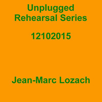Unplugged Rehearsal Series Opus 206 by Jean-Marc Lozach