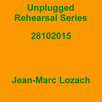 Unplugged Rehearsal Series Opus 213 by Jean-Marc Lozach