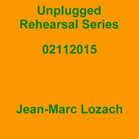 Unplugged rehearsal Series Opus 231 by Jean-Marc Lozach