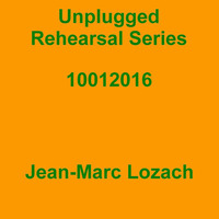 Unpluged Rehearsal Series Opus 267 by Jean-Marc Lozach