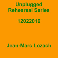 Unplugged Rehearsal Series Opus 282 by Jean-Marc Lozach
