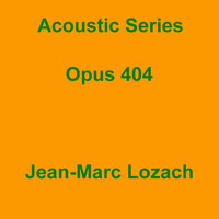 Acoustic Series Opus 404 by Jean-Marc Lozach