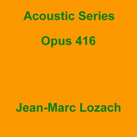 Acoustic Series Opus 416 by Jean-Marc Lozach