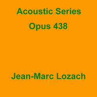 Acoustic Series Opus 438 by Jean-Marc Lozach