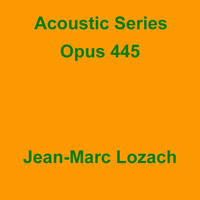 Acoustic Series Opus 445 by Jean-Marc Lozach