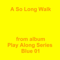 A So Long Walk by Jean-Marc Lozach
