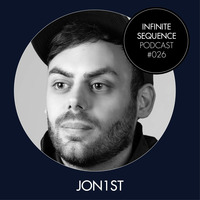Infinite Sequence Podcast #026 - Jon1st (World DMC Champion, UK) by Infinite Sequence