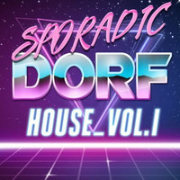Dorfhouse Vol.1 /2016 by Sporadic
