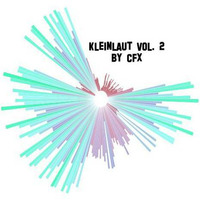 CfX - Kleinlaut Vol. 2 by CfX