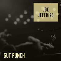 Gut Punch by Joe Jeffries