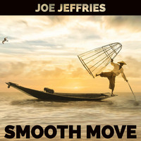 Smooth Move by Joe Jeffries