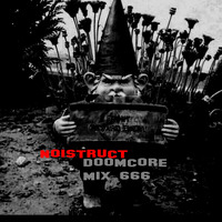 Doomcore Records Pod Cast 054 - Noistruct - Doomcore Mix 666 by Doomcore Records