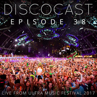 Episode 38: Live From Ultra Music Festival 2017 by ᴅ ᴀ ʀ ᴋ ᴏ