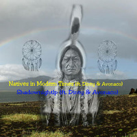 Natives in Modern Times(ft. Avonaco &amp; Dinty) by Shadownight Music