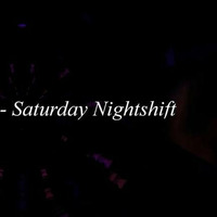Saturday Nightshift by Shadownight Music