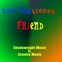 The Scattered Friend (ft. Aconite Music) by Shadownight Music