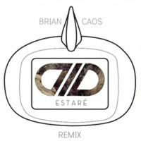 DLD - Estaré (Brian Caos Remix) by Brian Caos