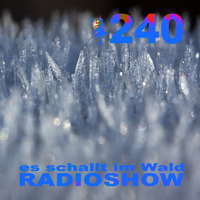 ESIW240 Radioshow Mixed by Benu.mp3 by Es schallt im Wald