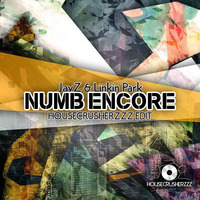  Numb:Encore (Housecrusherzzz Edit) by Housecrusherzzz