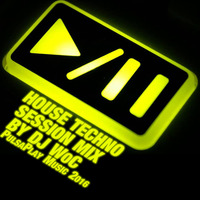 DJ WoC House Techno Session 5 2016 by PulsaPlay Music DJ WoC
