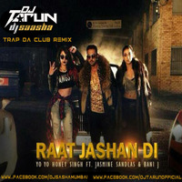 Dj Tarun - Raat Jashan Di (Trap Da Club Remix) by DJ TARUN OFFICIAL