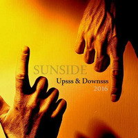 SunSide - Upsss &amp; Downsss - DeepTech Set - 2016 by SunSide