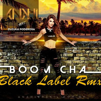 An@hí - Boom Ch@ ft. Zuzuk@ P. (Black Label Rmx ) (Demo Low Quality ) by Dj C.a.m.e. ( Claudio Skalante )