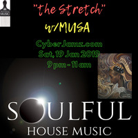 The Stretch w/DJ Musa CyberJamz Radio Live stream archive 1-19-2019 9.01 PM by Musa Stretch