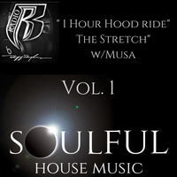 The 1 Hour House Stretch w/DJ Musa Vol. 1 Ruff Ryder Radio by Musa Stretch