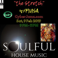 The Stretch w/DJ Musa CyberJamz Radio Live stream archive 2-9-2019 9.01 PM by Musa Stretch