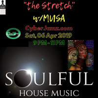 The Stretch w/DJ Musa CyberJamz Radio Live stream archive 4-6-2019 8.59 PM by Musa Stretch
