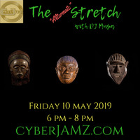 The &quot;Alternate&quot; Stretch w/DJ Musa CyberJamz Radio Live stream archive 5-10-2019 6.00 PM by Musa Stretch