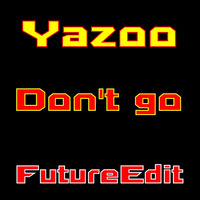 FutureRecords - Yazoo - Don't go FutureMix by FutureRecords