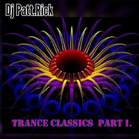 Dj Patt.Rick - Trance Classics - Part I. by Dj Patt.Rick