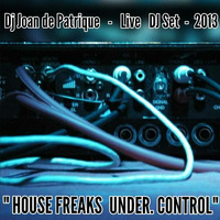 Dj Joan de Patrique - Housefreakz under control - Vinyl Mix - 2011 by Dj Patt.Rick