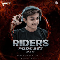 Riders Podcast 002 (Big Room Edit) by DJsBuzz