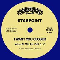 Starpoint - I Want You Closer (Alex Di Ciò Re-Edit) by Jus' Groove Experience