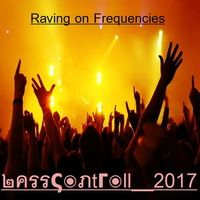 Basscontroll - Raving On Frequencies (Original Mix) by Basscontroll / Rave Qontroll