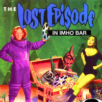 BEATBROTHER DJ - The LOST EPISODE in IMHO bar by Imho drink'n'dance