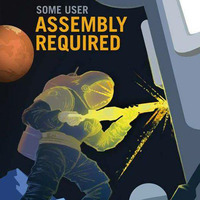 Some Assembly Required by Trueself