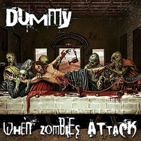 When Zombies Attack by Dummy