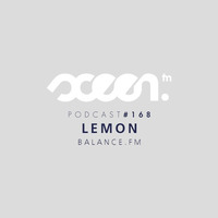 Lemon - SCEEN.FM podcast #168 by #Balancepodcast