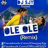 Ole Ole - DJ SJY by DJ SJY