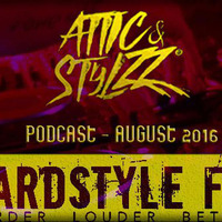 Attic &amp; Stylzz presents: Bass-ie &amp; Hard-Riaan Freestyle podcast August 2016 by Attic & Stylzz