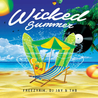 FreezyRik, DJ Jay &amp; THB - Wicked Summer (Instrumental Mix) by THB