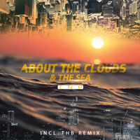 TnP - About the Clouds & the Sea by THB