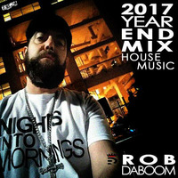 2017 Year End Mix by Rob Daboom