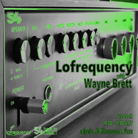 Lofrequency with Wayne Brett 25-05-19 by Wayne Brett
